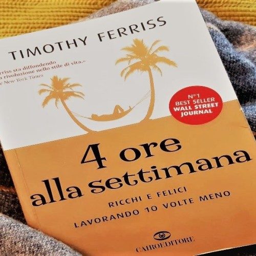 4 ore alla settimana di Timothy Ferriss