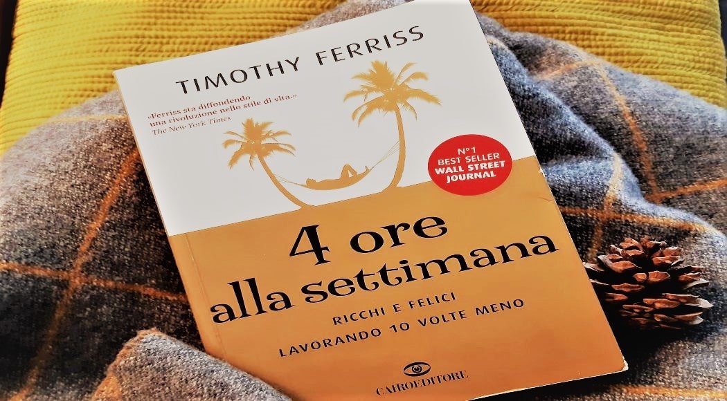 4 ore alla settimana di Timothy Ferriss