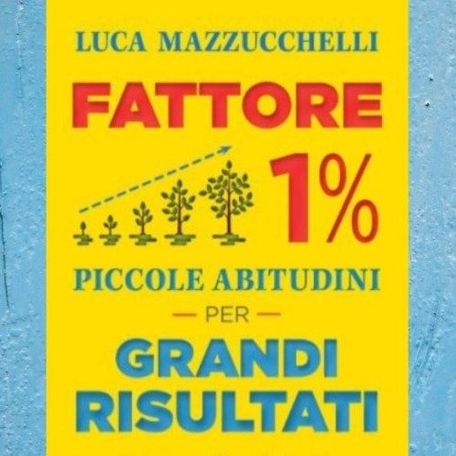 Fattore-1%-Luca-Mazzucchelli-Recensione