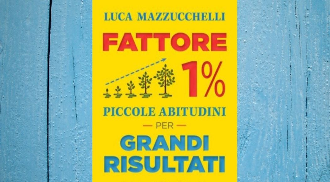 Fattore-1%-Luca-Mazzucchelli-Recensione