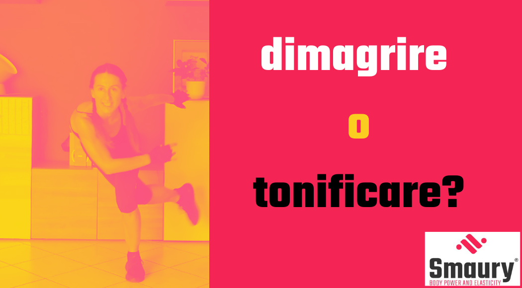 dimagrire o tonificare