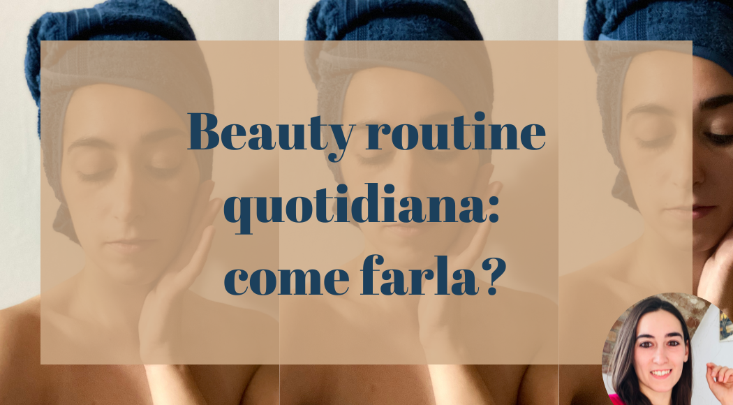 beauty routine quotidiana: come farla?