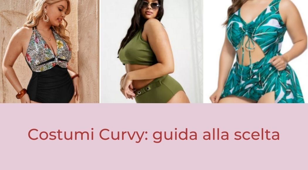 costumi curvy guida alla scelta