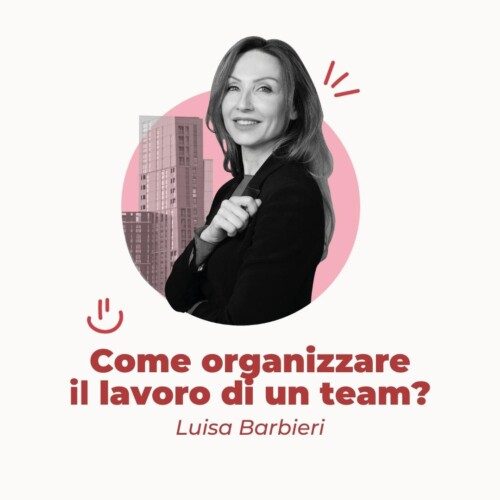 Come organizzare il lavoro di un team